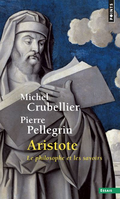 Aristote. Le philosophe et les savoirs