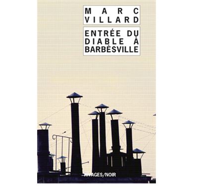 Entrée du diable dans Barbèsville - Marc Villard - Rivages - Poche - Roman