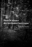 Dans le silence des territoires incertains