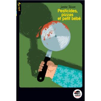 Pesticides Pizzas Et Petit Bebe Broche Janine Jeanne Teisson Achat Livre Fnac