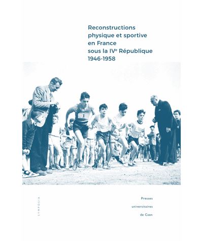 Reconstructions physique et sportive en France sous la IVème République, 1946-1958