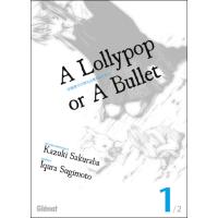 A lollipop or a bullet