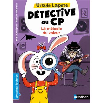 Ursule Lapine, détective au CP: La mélodie du voleur