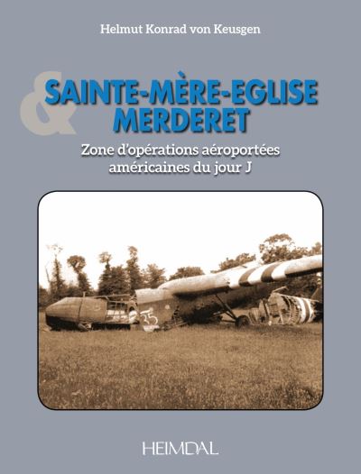 Sainte-Mère-Église Merderet Zone d'opérations aéroportées américaines du jour J
