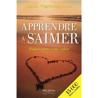 Apprendre à s'aimer - Trouver notre vraie valeur