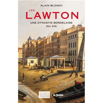 Les Lawton - une dynastie bordelaise du vin