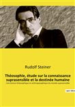 Théosophie, étude sur la connaissance suprasensible et la destinée humaine