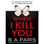 When I Kill You