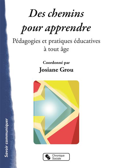 Des chemins pour apprendre pedagogies et pratiques educative