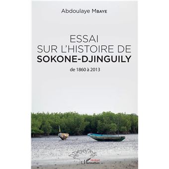 Essai sur l'histoire de Sokone-Djinguily de 1860 à 2013