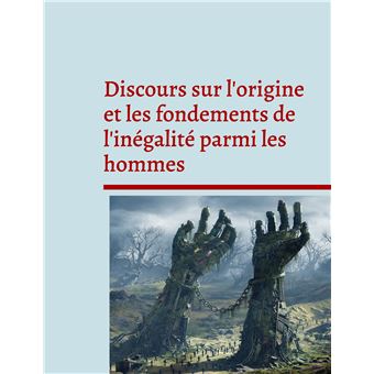Discours sur l'origine et les fondements de l'inégalité parmi les hommes