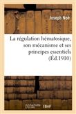 La régulation hématosique, son mécanisme et ses principes essentiels