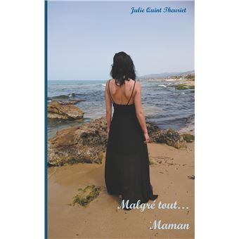 Malgré tout... Maman