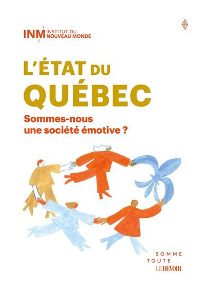 L'état du Québec 2025 : Sommes-nous une société émotive ? - Collectif (2024)