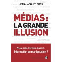 Médias : la grande illusion