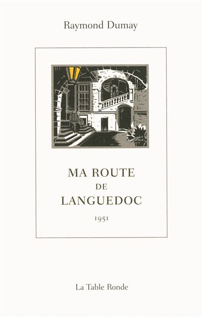 Ma route de Languedoc - Raymond Dumay - Poche