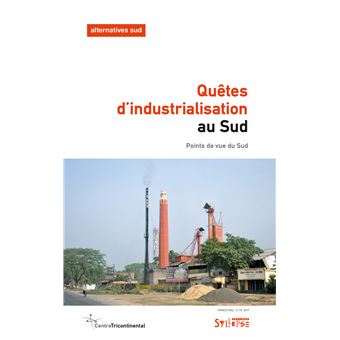 Quêtes d'industrialisation au Sud