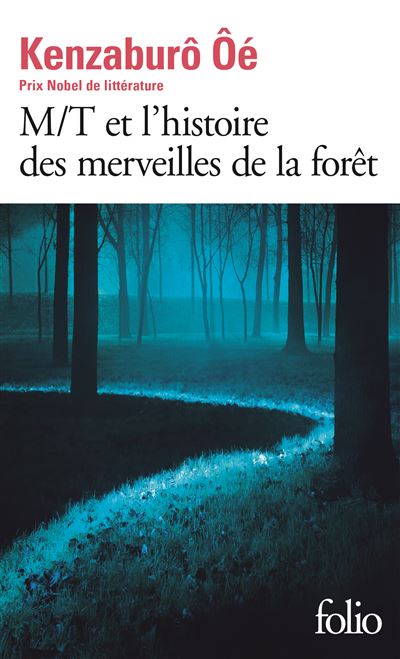 M/T et l'histoire des merveilles de la forêt - Kenzabûro OE - Poche