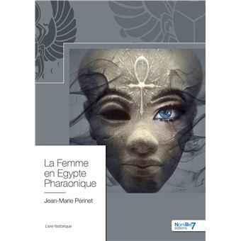 La Femme en Egypte Pharaonique