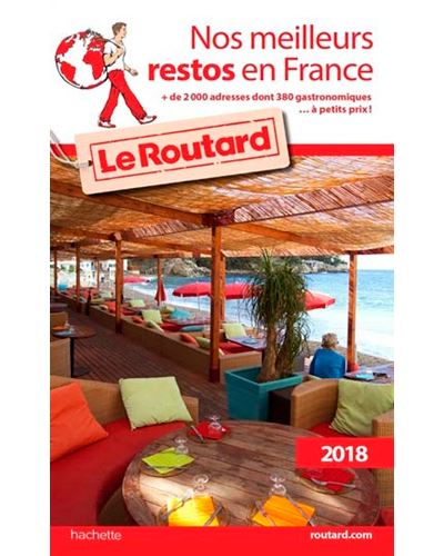 Guide du Routard nos meilleurs restos en France 2018