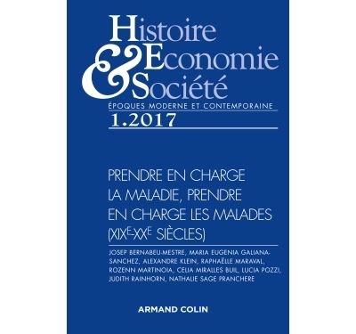 Histoire, Économie & Société (1/2017) Prendre en charge la maladie, prendre en charge les malades (X