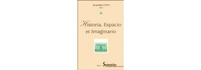 Historia espacio e imaginario - Jacqueline Covo - (donnée non spécifiée)