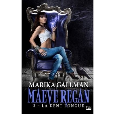 Maeve Regan, T3 : La Dent longue