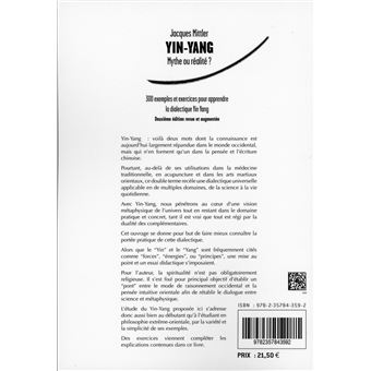 Yin Yang - Mythe ou réalité ? 300 exemples et exercices pour apprendre la dialectique Yin Yang