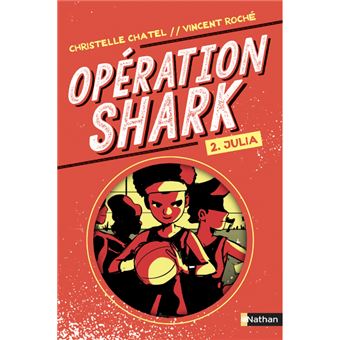 Opération Shark - tome 2 Julia