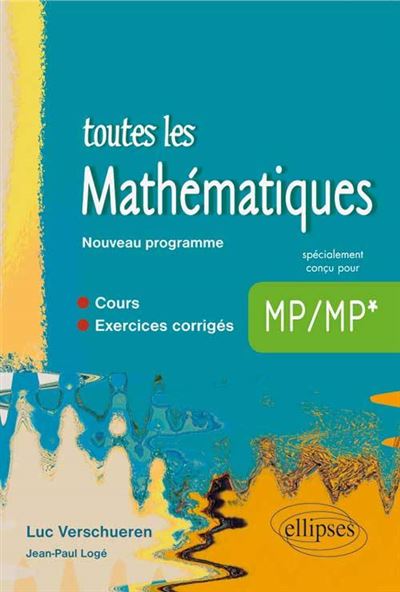Toutes les Mathématiques MP - cours et exercices corrigés - Nouveau ...