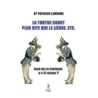 La tortue court plus vite que le lièvre, etc. - Jean de La Fontaine a-t-il raison ?