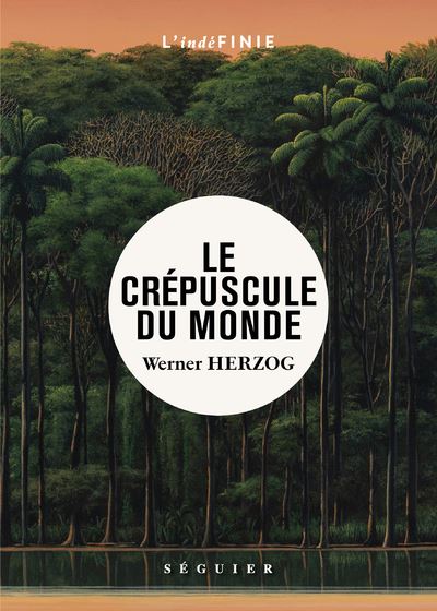 Le Crépuscule du monde - Werner Herzog - broché