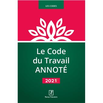 Le code du travail annoté 2021