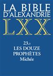 La Bible d'Alexandrie - 23.3 Les Douze prophètes - Michée
