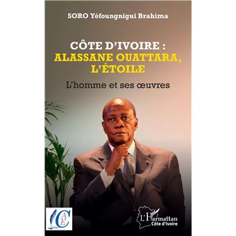Côte d'Ivoire : Alassane Ouattara, l'étoile