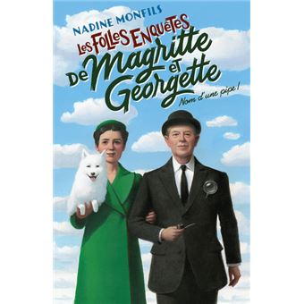 Les Folles Enquêtes de Magritte et Georgette - Les Folles enquêtes de Magritte et Georgette - Nom d'une pipe ! - 1