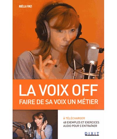 La Voix Off Faire De Sa Voix Un Metier Broche Noella Finzi Achat Livre Fnac