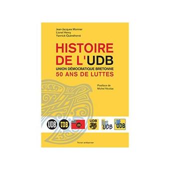 Histoire de l'UDB, Union démocratique bretonne - 50 ans de luttes