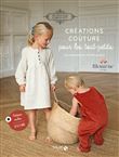 Créations couture pour les tout-petits - Les essentiels en 20 jolis projets