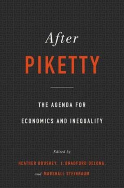 AFTER PIKETTY - THE AGENDA FOR ECONOMICS