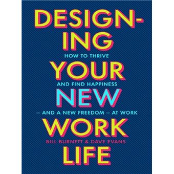 DESIGNING YOUR NEW WORK LIFE