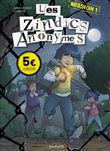 Les Zindics Anonymes - Tome 1 - Mission 1 (Prix réduit)