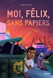 Moi, Félix, sans papiers
