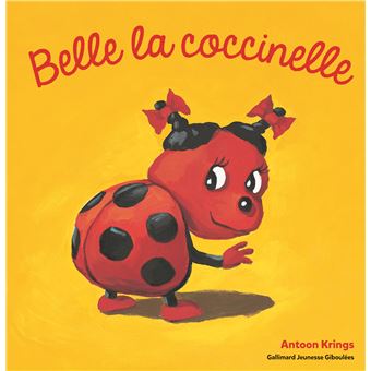 Les Droles De Petites Betes Tome 2 Belle La Coccinelle Antoon Krings Broche Achat Livre Ou Ebook Fnac