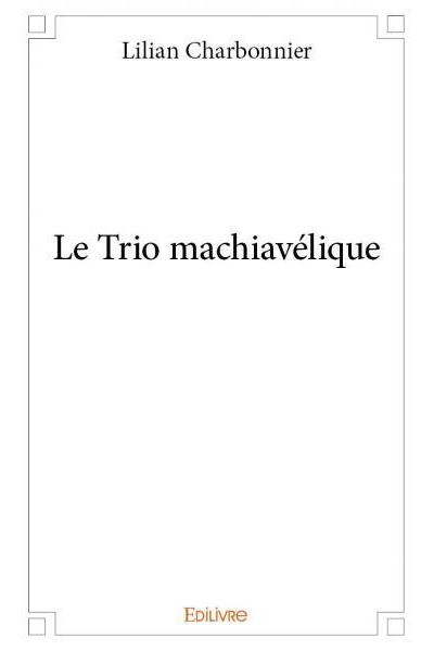 Le trio machiavélique