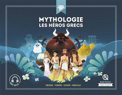 Couverture de Mythologie, les héros grecs : Hélène, Thésée, Ulysse, Hercule
