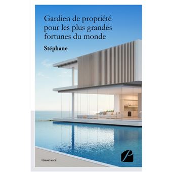 Gardien de propriété pour les plus grandes fortunes du monde