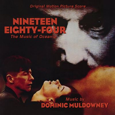 Nineteen Eighty Four / The Music Of Oceania / Original Score