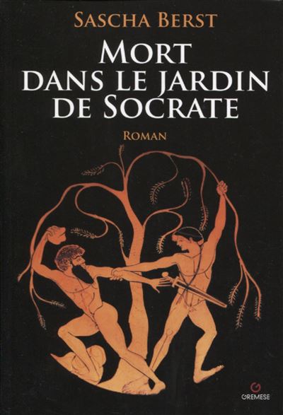Mort dans le jardin de Socrate - Sascha Berst - broché