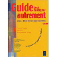 Guide pour enseigner autrement selon la théorie des intelligences multiples (+ CD-Rom)
